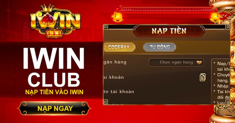 Nạp Tiền iWin Club: Cách Nạp Và Nhận Quà Khủng